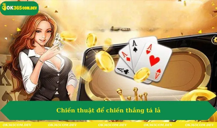 Chiến thuật để chiến thắng tá lả