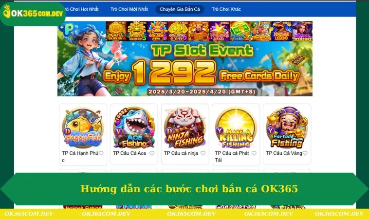 Hướng dẫn các bước chơi bắn cá OK365
