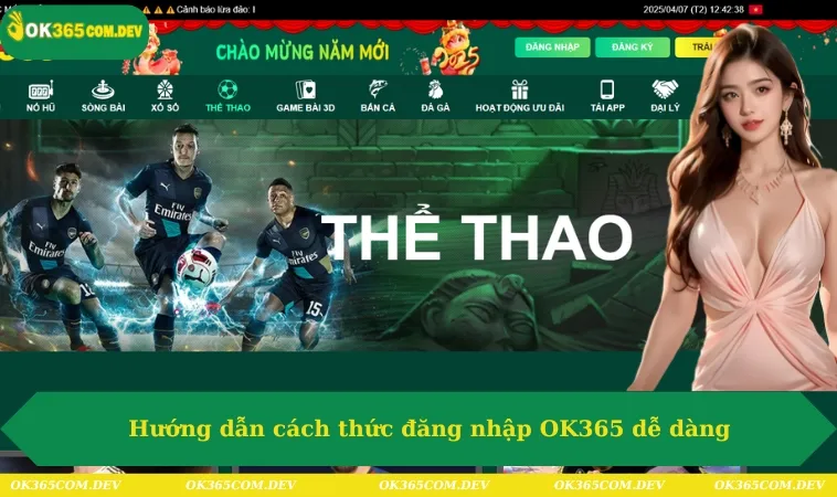 Hướng dẫn cách thức đăng nhập OK365 dễ dàng