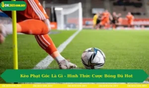Kèo phạt góc là gì