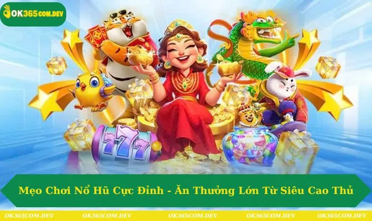 Mẹo Chơi Nổ Hũ