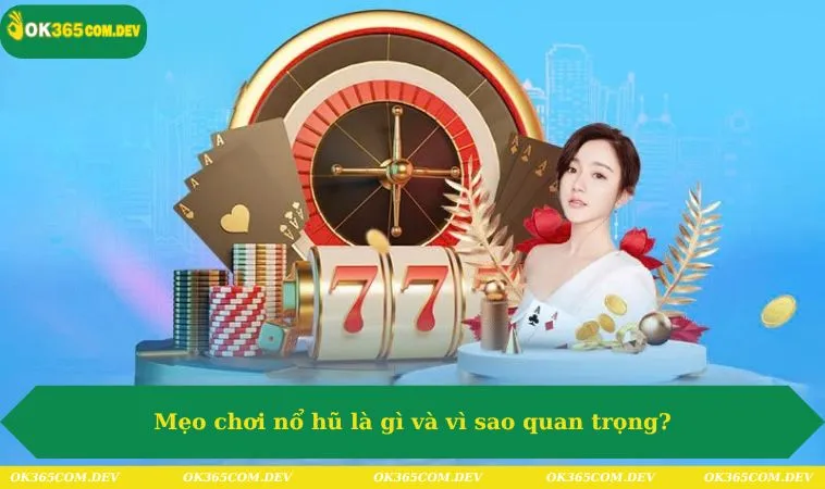 Mẹo chơi nổ hũ là gì?