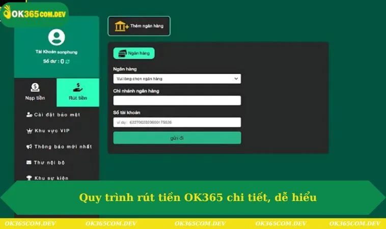 Quy trình rút tiền OK365 chi tiết, dễ hiểu