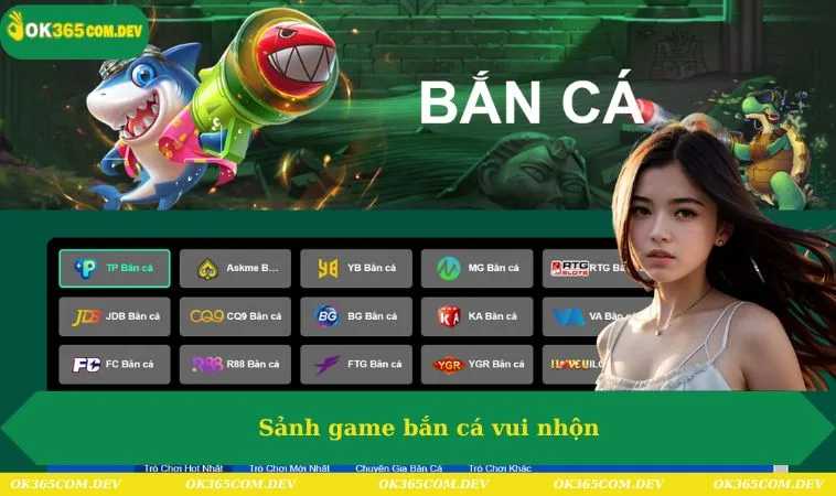 Sảnh game bắn cá vui nhộn