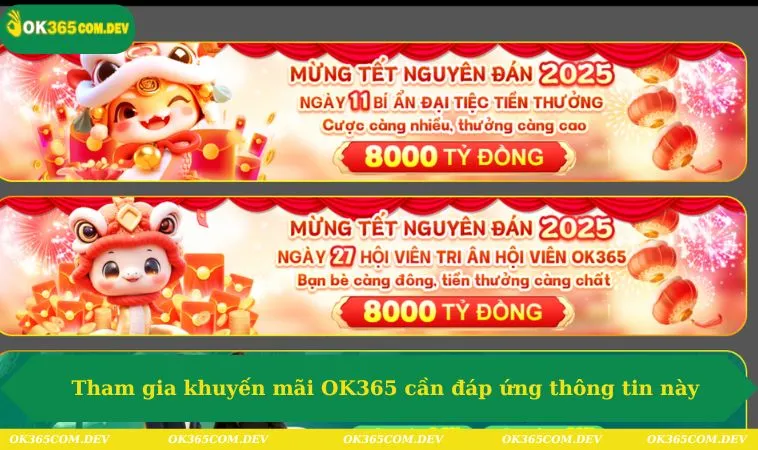 Tham gia khuyến mãi OK365 cần đáp ứng thông tin này