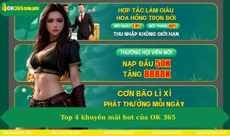 Top 4 khuyến mãi hot của OK 365